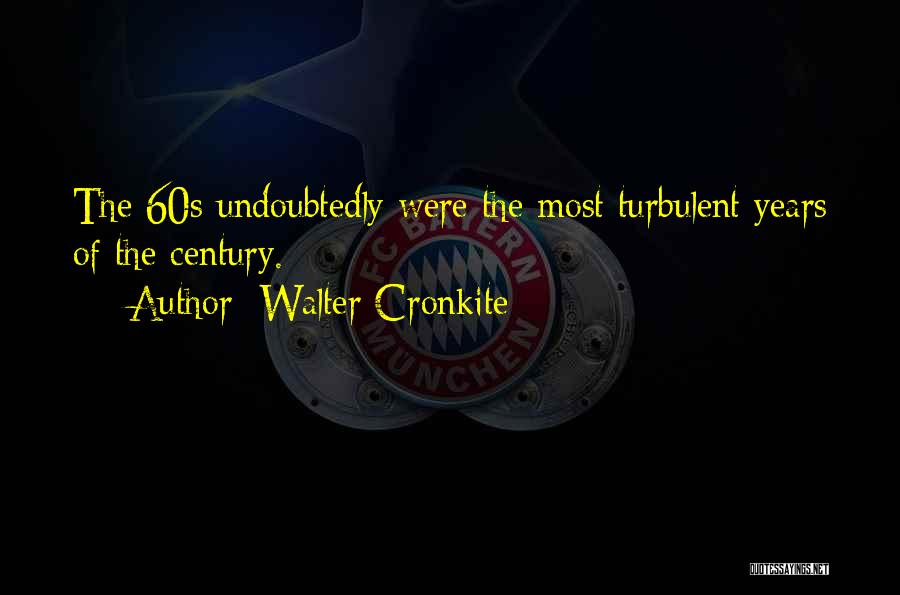 Cronkite Quotes By Walter Cronkite