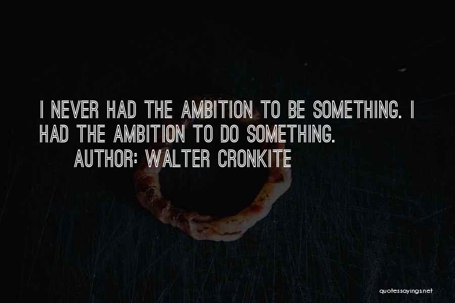 Cronkite Quotes By Walter Cronkite