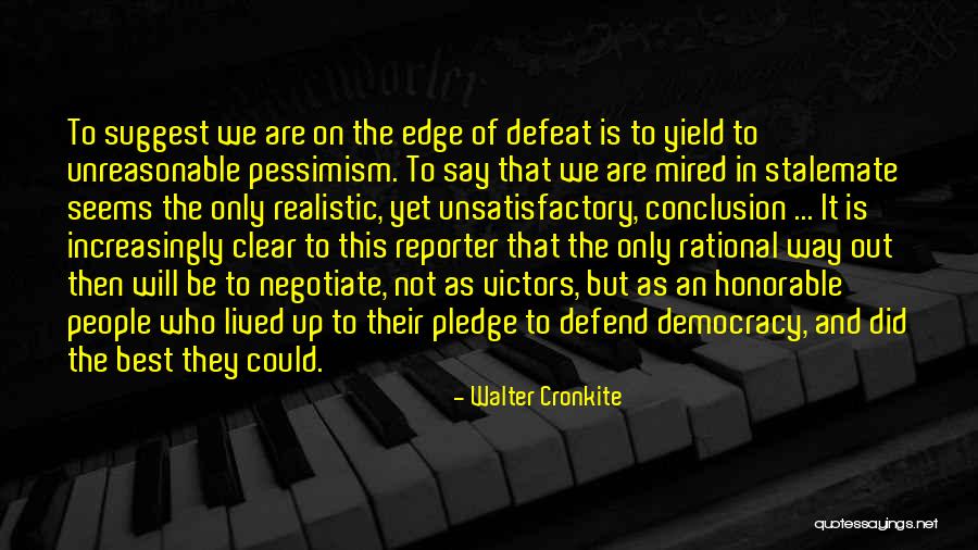 Cronkite Walter Quotes By Walter Cronkite Cronkite Walter Quotes By Walter Cronkite