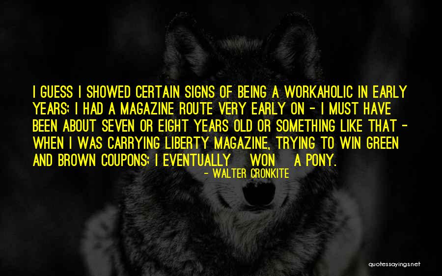 Cronkite Walter Quotes By Walter Cronkite Cronkite Walter Quotes By Walter Cronkite