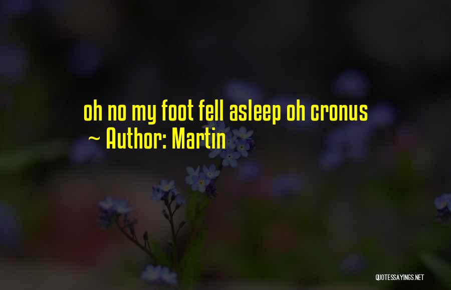 Cronus Quotes By Martin