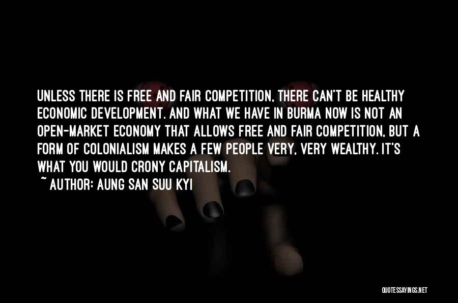 Crony Capitalism Quotes By Aung San Suu Kyi