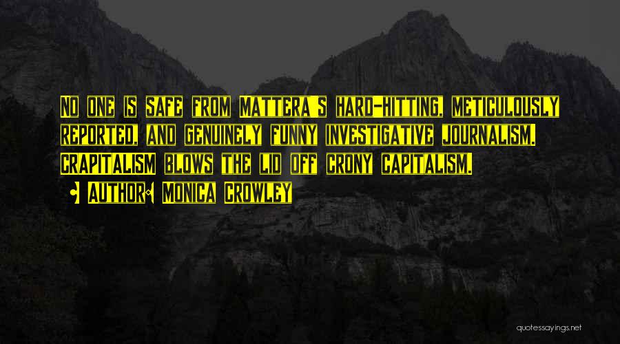 Crony Capitalism Quotes By Monica Crowley