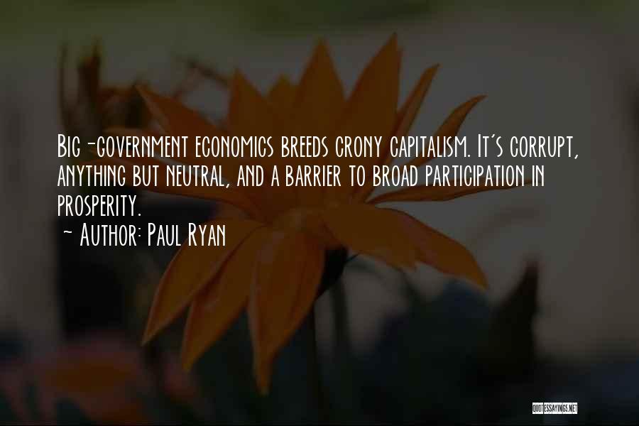 Crony Capitalism Quotes By Paul Ryan