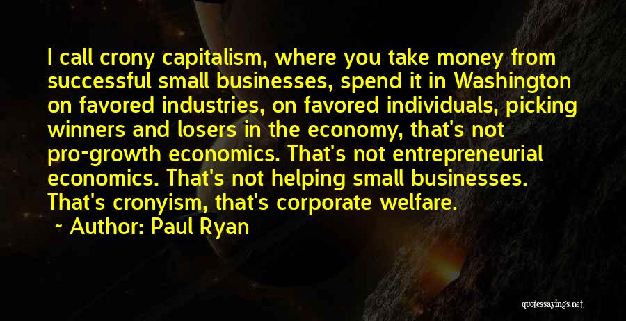 Crony Capitalism Quotes By Paul Ryan