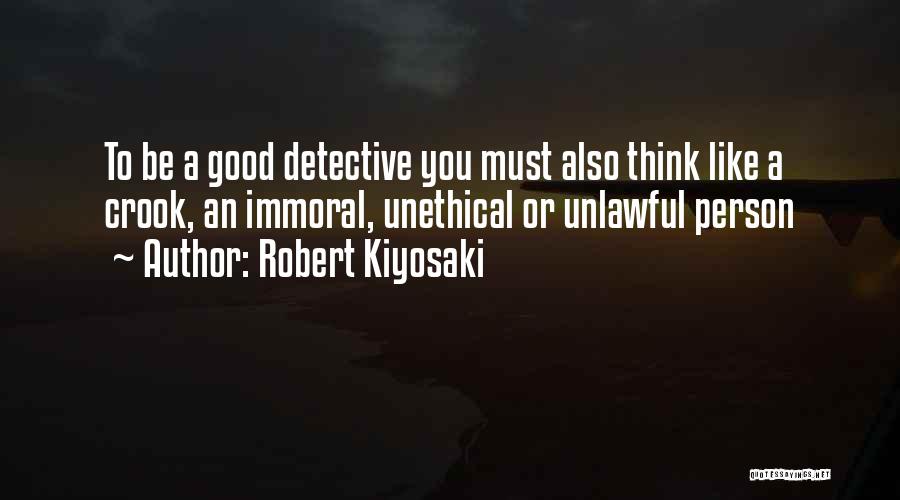 Crook Person Quotes By Robert Kiyosaki