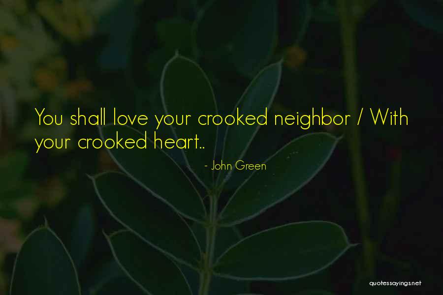 Crooked Heart Quotes By John Green Crooked Heart Quotes By John Green