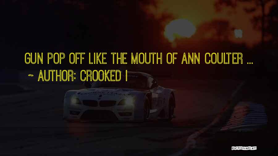 Crooked I Quotes 1011761