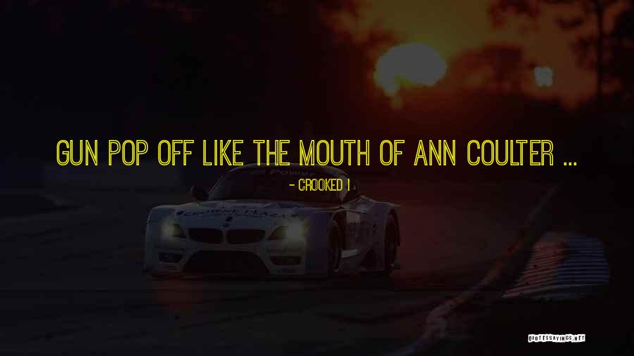 Crooked I Quotes 1011761