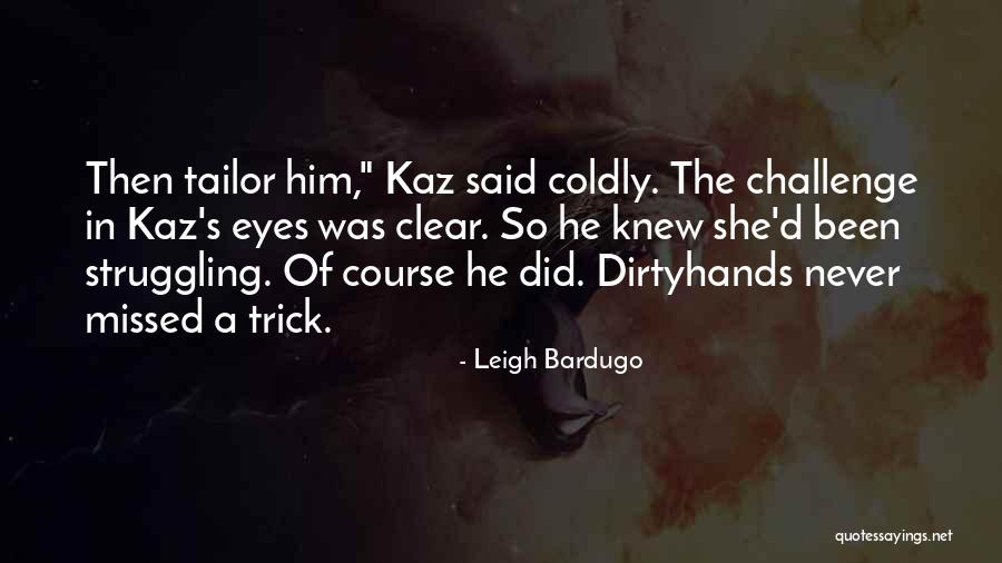 Crooked Kingdom Kaz Quotes By Leigh Bardugo Crooked Kingdom Kaz Quotes By Leigh Bardugo