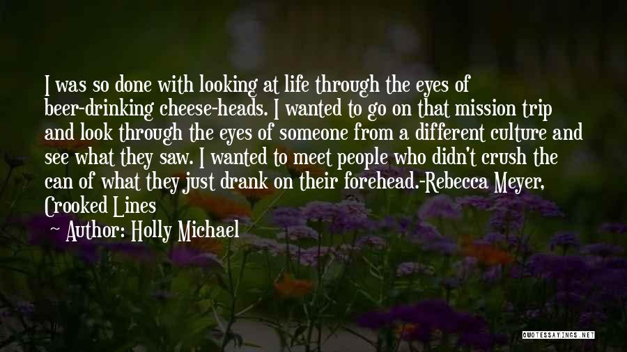 Crooked Lines Quotes By Holly Michael