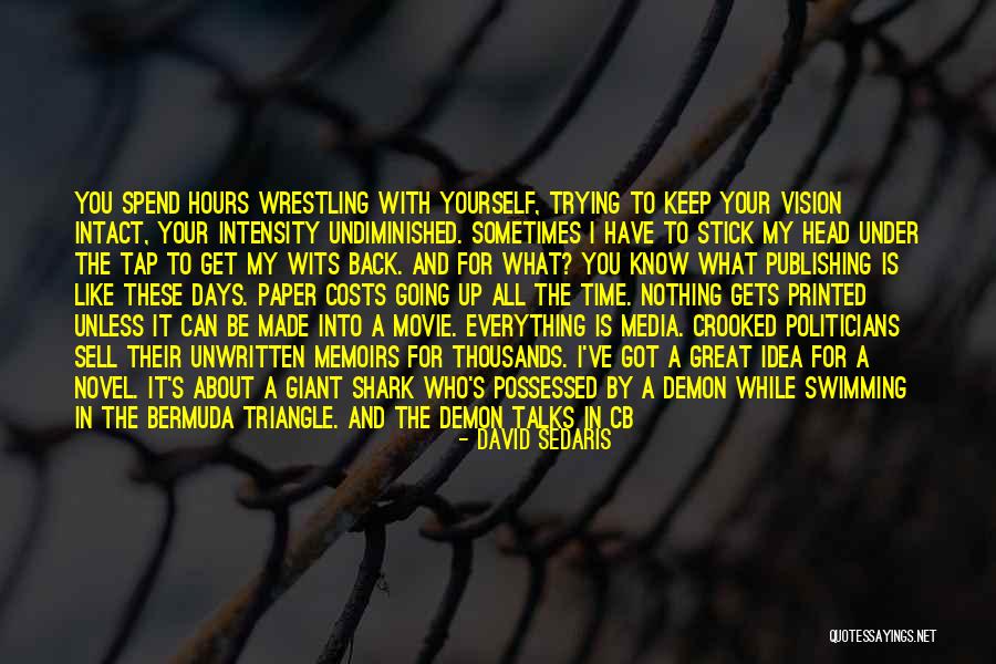 Crooked Media Quotes By David Sedaris Crooked Media Quotes By David Sedaris