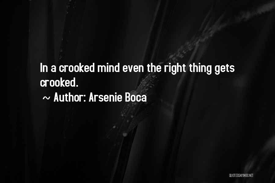 Crooked Mind Quotes By Arsenie Boca