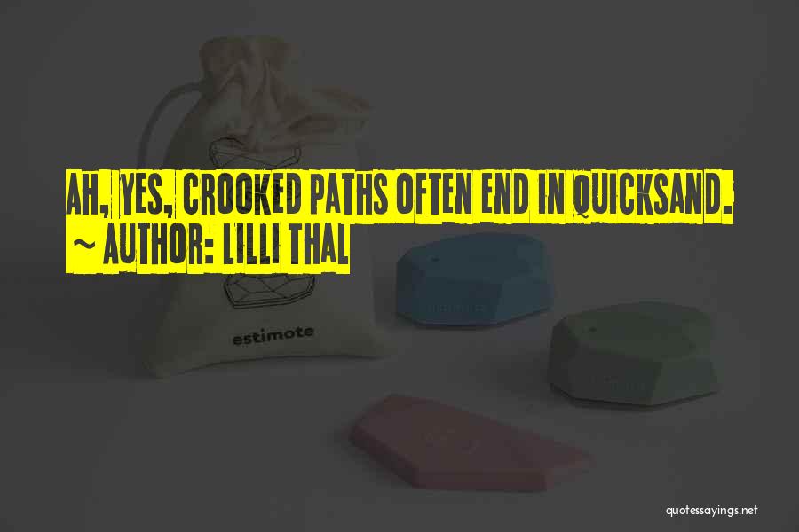 Crooked Paths Quotes By Lilli Thal