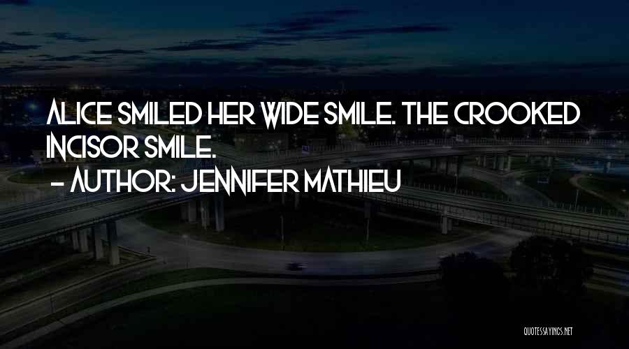 Crooked Smile Quotes By Jennifer Mathieu