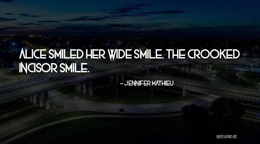 Crooked Smile Quotes By Jennifer Mathieu