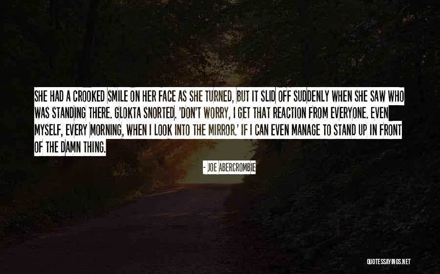 Crooked Smile Quotes By Joe Abercrombie Crooked Smile Quotes By Joe Abercrombie