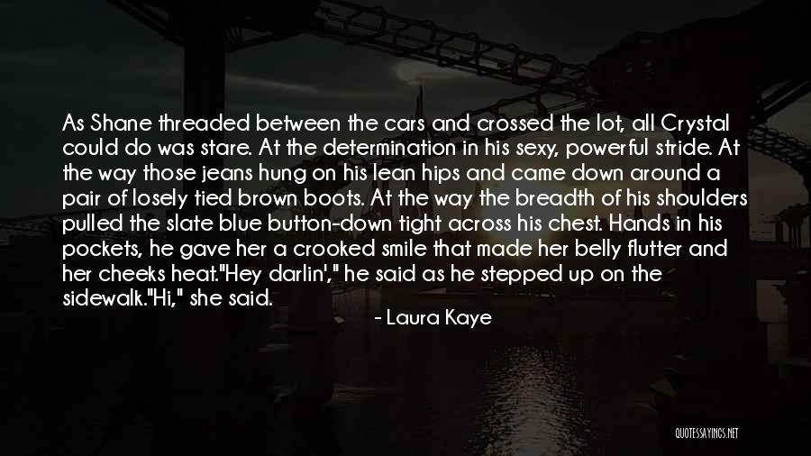 Crooked Smile Quotes By Laura Kaye Crooked Smile Quotes By Laura Kaye