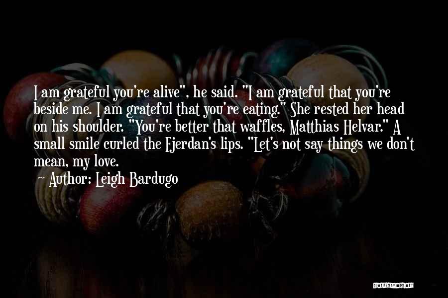 Crooked Smile Quotes By Leigh Bardugo