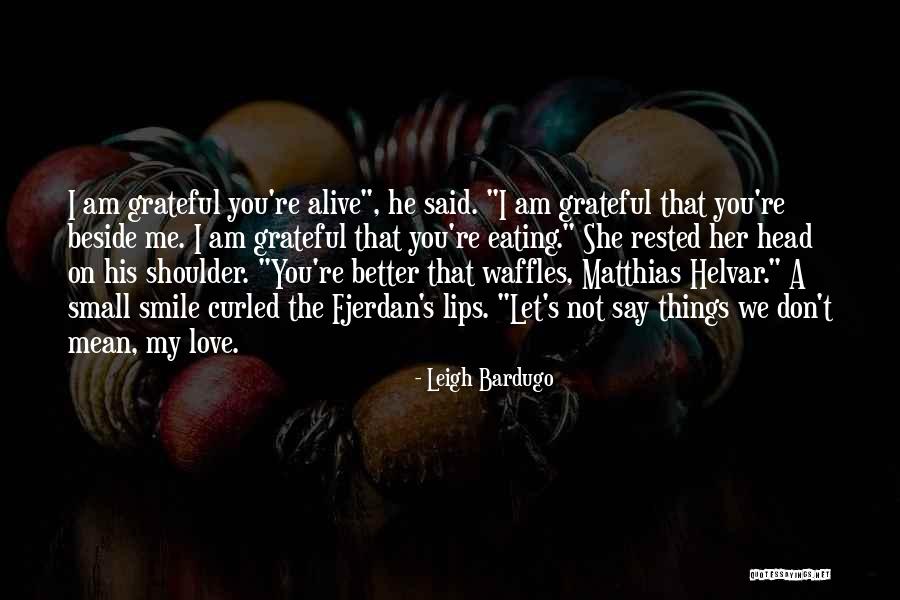 Crooked Smile Quotes By Leigh Bardugo Crooked Smile Quotes By Leigh Bardugo