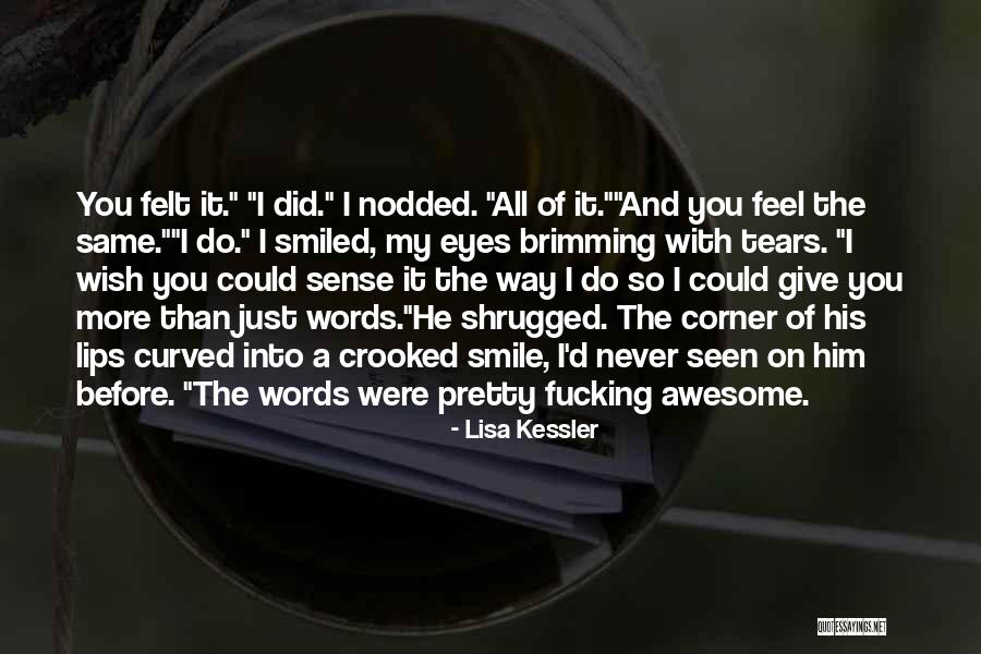 Crooked Smile Quotes By Lisa Kessler Crooked Smile Quotes By Lisa Kessler