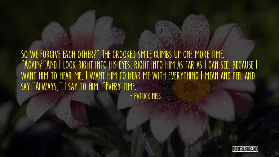 Crooked Smile Quotes By Patrick Ness Crooked Smile Quotes By Patrick Ness