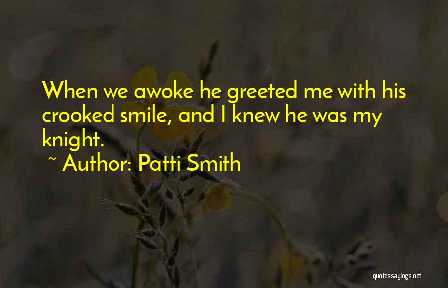 Crooked Smile Quotes By Patti Smith