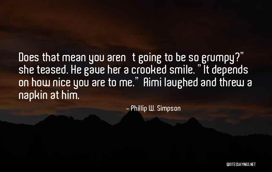 Crooked Smile Quotes By Phillip W. Simpson