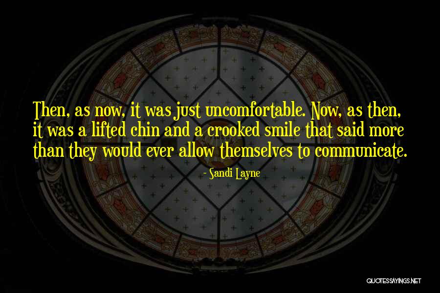 Crooked Smile Quotes By Sandi Layne Crooked Smile Quotes By Sandi Layne