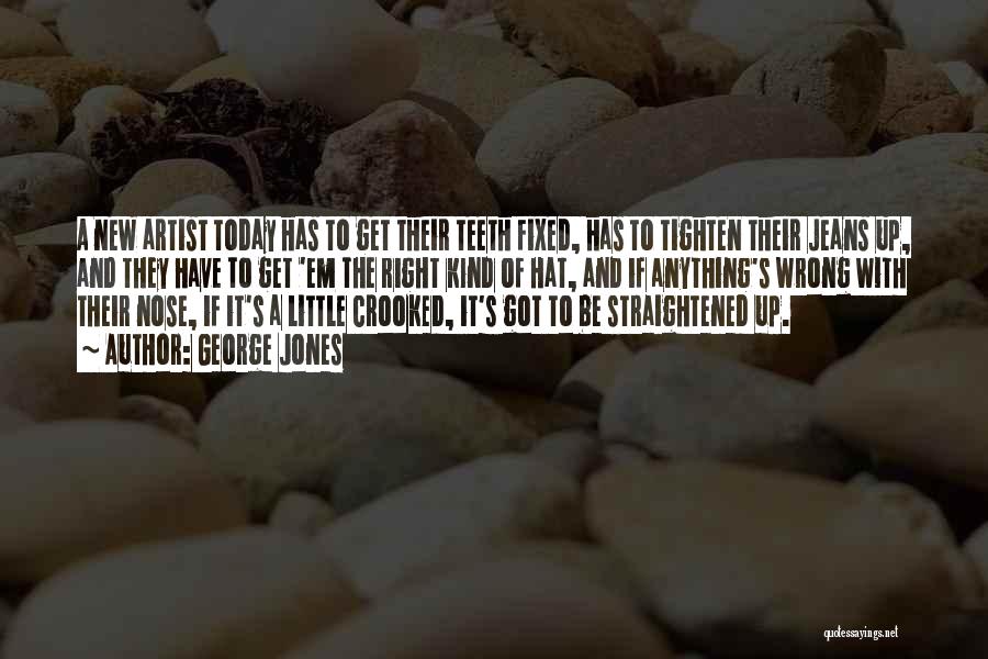 Crooked Teeth Quotes By George Jones