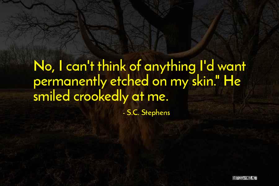 Crookedly Quotes By S.C. Stephens Crookedly Quotes By S.C. Stephens