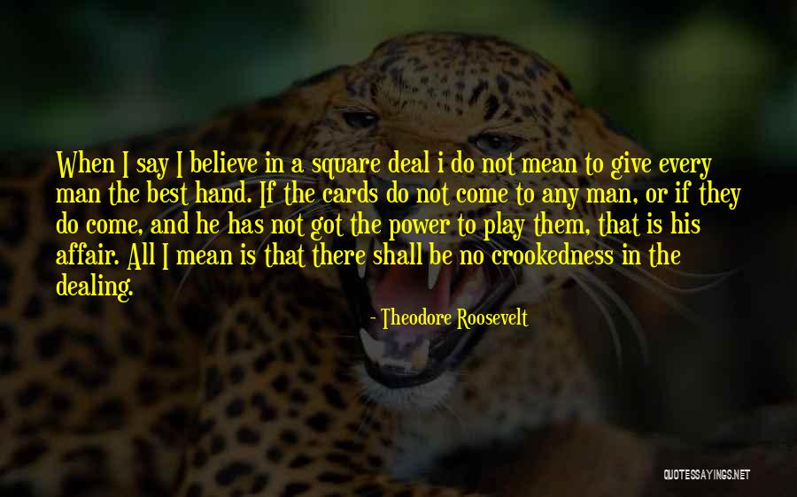 Crookedness Quotes By Theodore Roosevelt Crookedness Quotes By Theodore Roosevelt