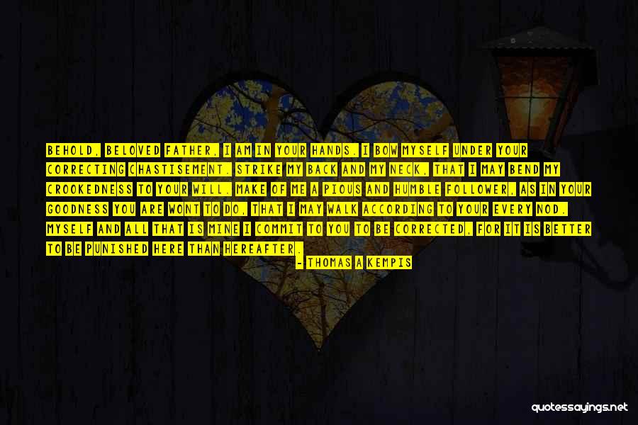 Crookedness Quotes By Thomas A Kempis Crookedness Quotes By Thomas A Kempis