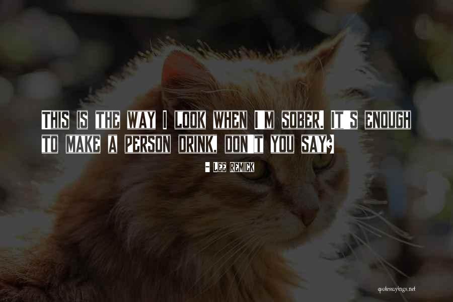 Crookham Company Quotes By Lee Remick Crookham Company Quotes By Lee Remick