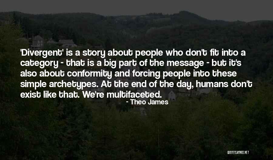 Crooks Being Discriminated Quotes By Theo James Crooks Being Discriminated Quotes By Theo James