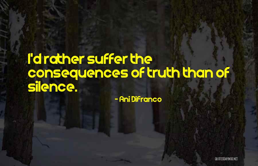 Crooks Disability Quotes By Ani DiFranco