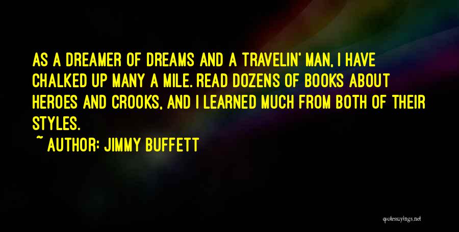 Crooks Dream Quotes By Jimmy Buffett