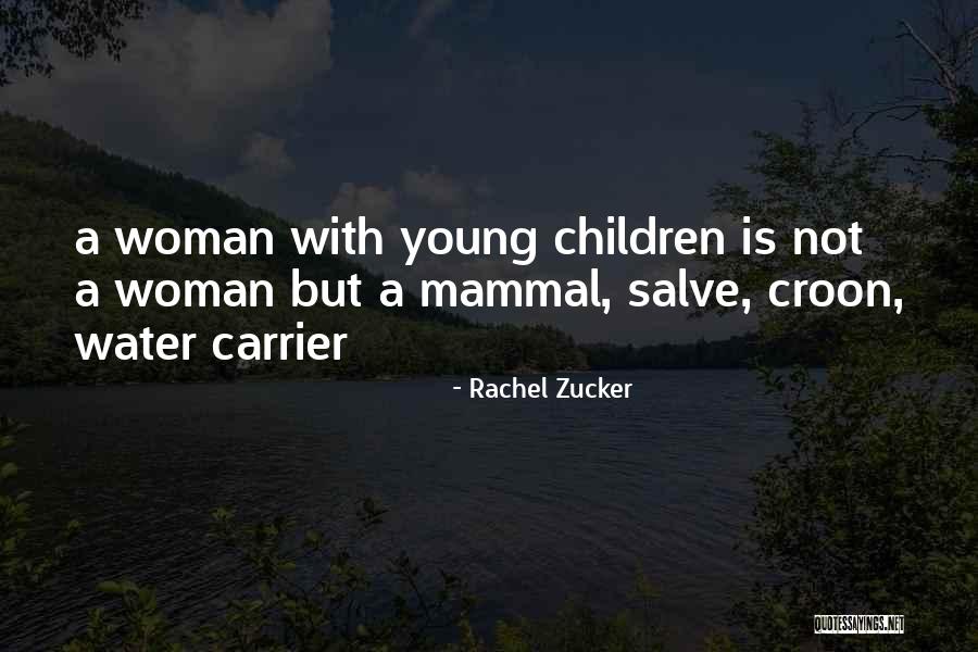 Croon Quotes By Rachel Zucker Croon Quotes By Rachel Zucker