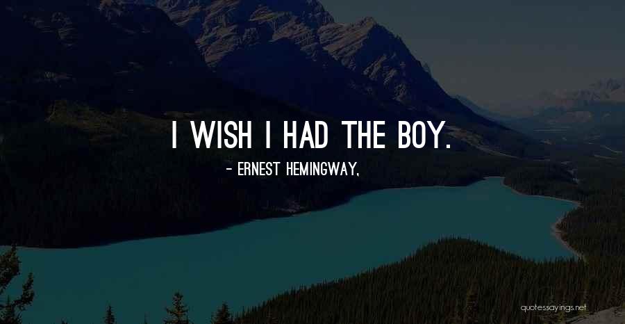 Croonenberghs Quotes By Ernest Hemingway,