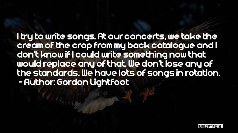 Crop Rotation Quotes By Gordon Lightfoot