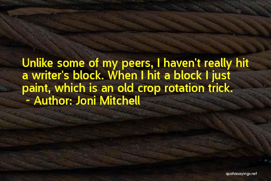 Crop Rotation Quotes By Joni Mitchell