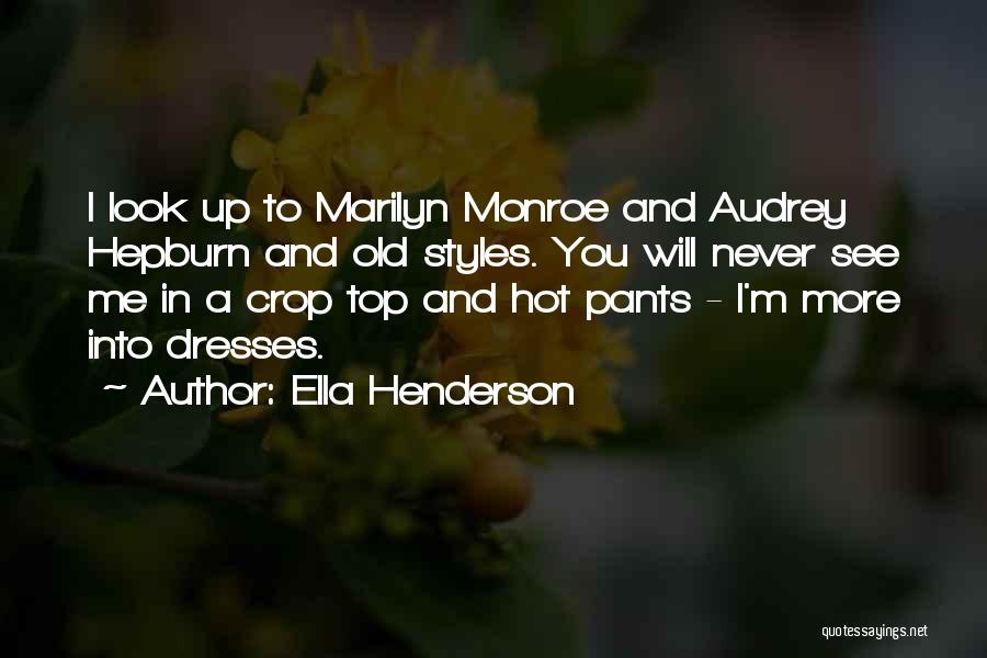 Crop Up Quotes By Ella Henderson