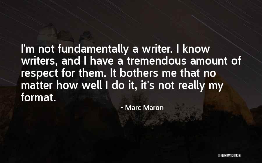 Crosdale Gun Quotes By Marc Maron Crosdale Gun Quotes By Marc Maron