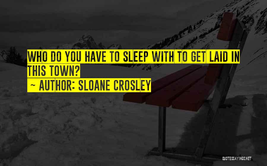 Crosley Quotes By Sloane Crosley