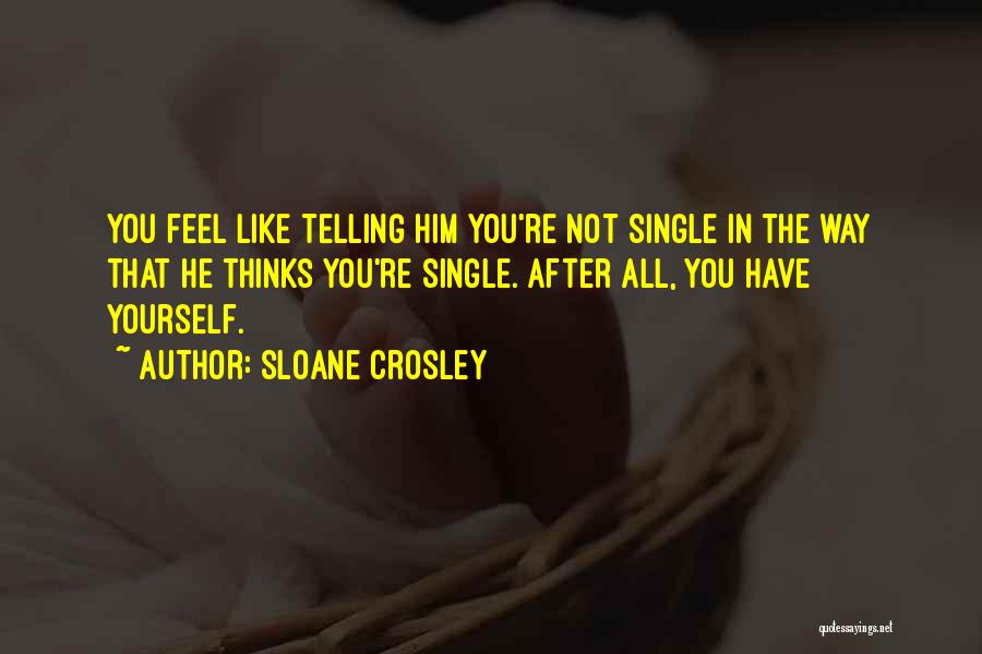 Crosley Quotes By Sloane Crosley
