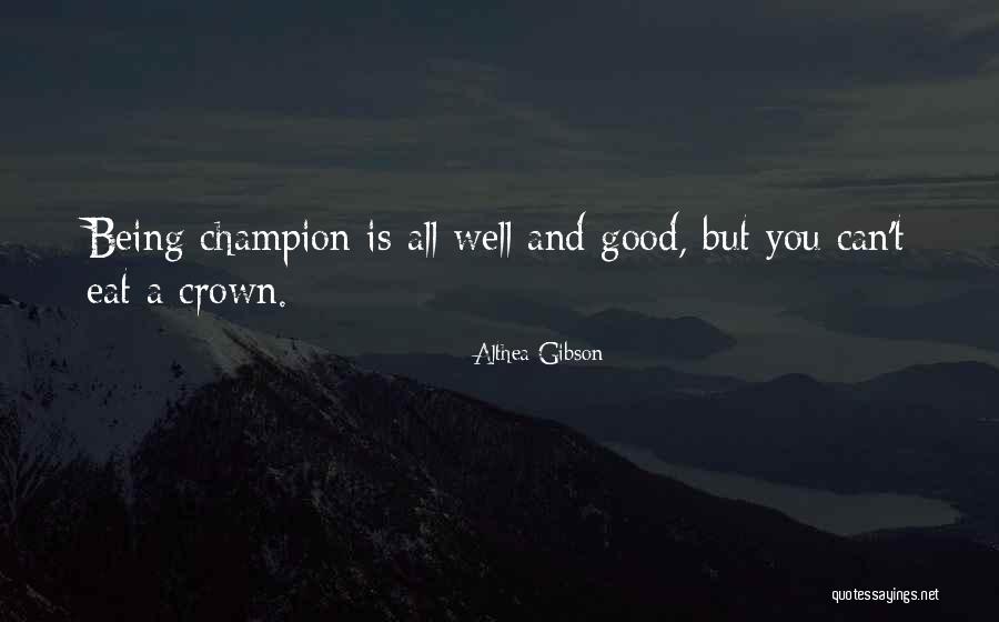 Croslin Lawn Garden Quotes By Althea Gibson Croslin Lawn Garden Quotes By Althea Gibson