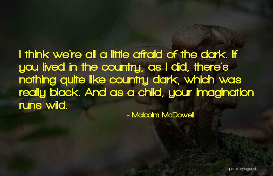 Croson Drawing Quotes By Malcolm McDowell Croson Drawing Quotes By Malcolm McDowell