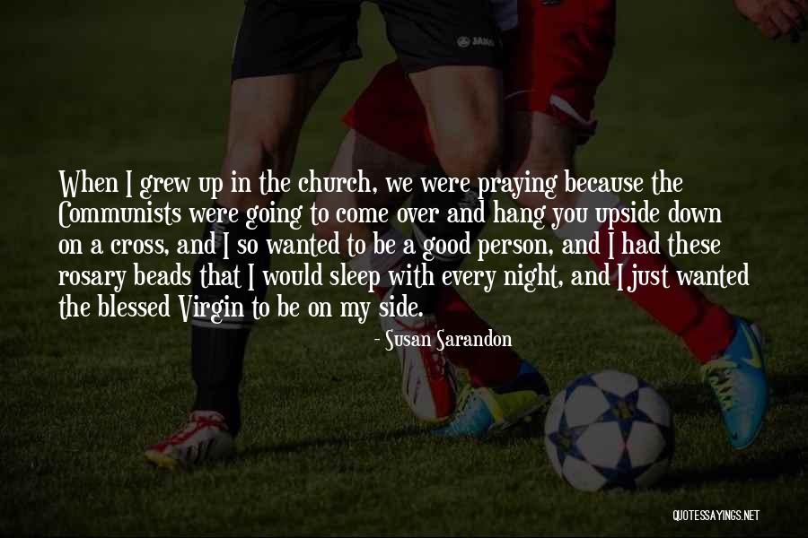 Cross And Quotes By Susan Sarandon Cross And Quotes By Susan Sarandon
