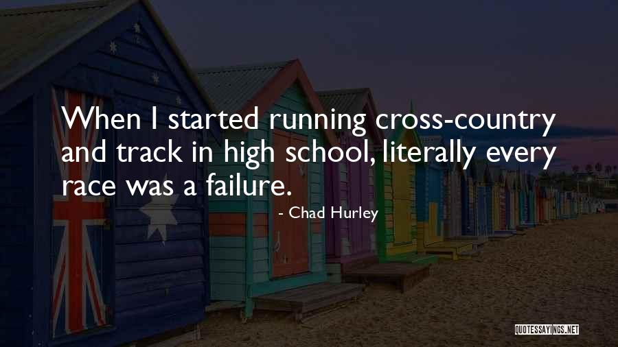 Cross Country Running Quotes By Chad Hurley