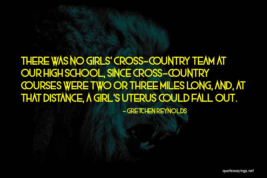 Cross Country Running Quotes By Gretchen Reynolds